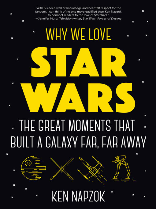 Title details for Why We Love Star Wars by Ken Napzok - Available